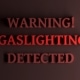 gaslighting